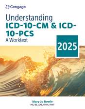 Understanding ICD-10-CM and ICD-10-Pcs: A Worktext, 2025 Edition