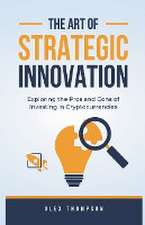 The Art of Strategic Innovation