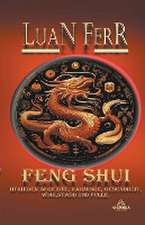 Ferr, L: Feng Shui - Spiritueller Frieden, Harmonie, Gesundh