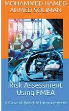 Risk Assessment Using FMEA