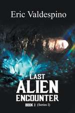 Last Alien Encounter Part I