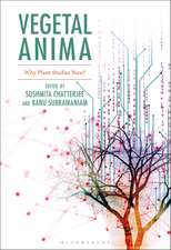 Vegetal Anima: Why Plant Studies Now?