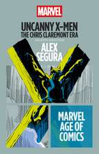 Uncanny X-Men: The Chris Claremont Era