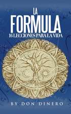 La Formula: 16 Lecciones Para La Vida