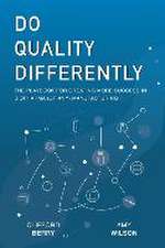 Do Quality Differently