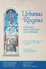 Urbanus Rhegius, German Protestant Reformer