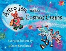 Astro Jem and the Cosmos Cranes