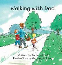 Walking with Dad