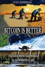 Bitcoin is Better