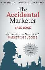 The Accidental Marketer Case Book