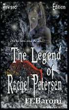 The Legend of Rachel Petersen (Revised Edition)