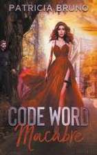 Bruno, P: Code Word Macabre