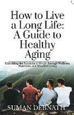 How to Live a Long Life