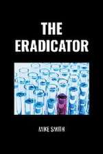 The Eradicator