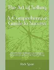 The Art of Selling - A Comprehensive Guide to Success