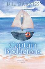 Barnes, D: Captain Bodacious
