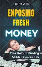 Exposing Fresh Money