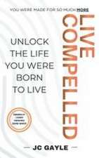 Live Compelled