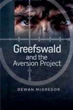 Greefswald and the Aversion Project