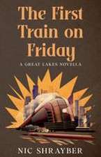 The First Train on Friday