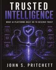 Trusted Intelligence