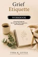 Grief Etiquette Workbook
