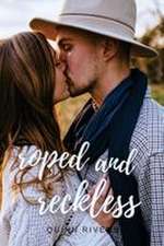 Roped and Reckless