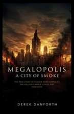 Danforth, D: Megalopolis