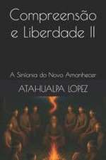 Compreensão e Liberdade II