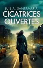 Cicatrices ouvertes
