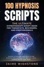 100 Hypnosis Scripts