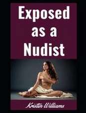 Exposed as a Nudist