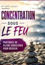 Concentration sous le feu