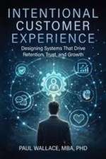 Intentional Customer Experience