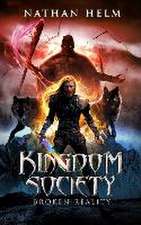 Kingdom Society: Broken Reality