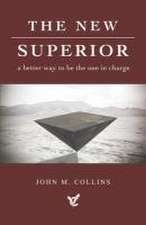 The New Superior: A Better Way to Be the One in Charge