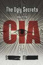 The Ugly Secrets about the CIA