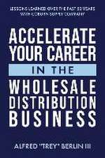 Accelerate Your Career in the Wholesale Distribution Business