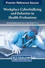 Workplace Cyberbullying and Behavior in Health Professions