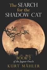 The Search for the Shadow Cat