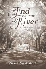 End of the River: A Savannah Story