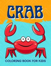 Crab Coloring Book for Kids: Funny Crab Coloring Book for Ki