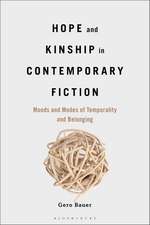 Hope and Kinship in Contemporary Fiction: Moods and Modes of Temporality and Belonging