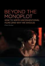 Beyond the Monoplot: How to Write Unconventional Films (and Why We Should)