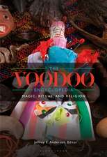 The Voodoo Encyclopedia: Magic, Ritual, and Religion