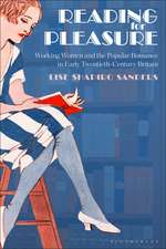 Reading for Pleasure: Working Women and the Popular Romance in Early Twentieth-Century Britain