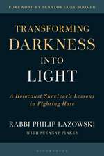 Transforming Darkness into Light