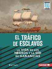 El Tráfico de Esclavos (the Slave Trade)