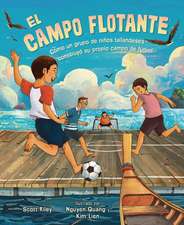 El Campo Flotante (the Floating Field)