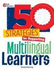 50 Strategies for Supporting Multilingual Learners